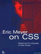 Eric Meyer on CSS (на английском языке)
